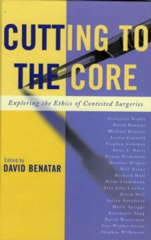 Image for Cutting to the Core: Exploring the Ethics of Contested Surgeries