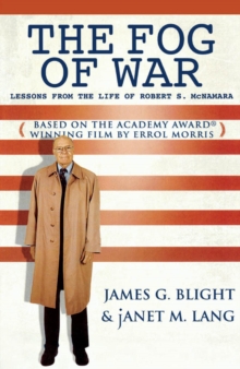 Image for The fog of war: lessons from the life of Robert S. McNamara