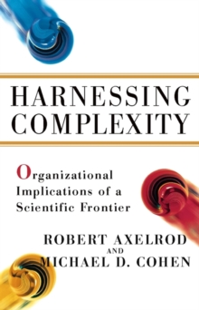 Image for Harnessing complexity: organisational implications of a scientific frontier