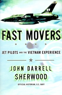 Image for Fast movers: America's jet pilots and the Vietnam experience