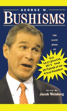 Image for George W. Bushisms.
