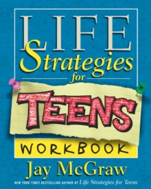 Image for Life strategies for teens workbook  : exercises and self-tests to help you change your life