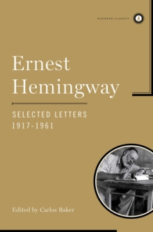 Image for Ernest Hemingway Selected Letters 1917-1961