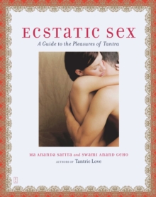 Image for Ecstatic Sex: A Guide to the Pleasures of Tantra