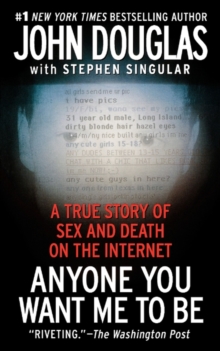 Image for Anyone You Want Me to Be: A True Story of Sex and Death on the Internet
