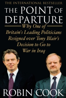 Image for Point of Departure: Why One of Britain's Leading Politicians Resigned over Tony Blair's Decision to Go to War in Iraq
