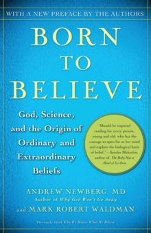 Image for Born to believe  : God, science, and the origin of ordinary and extraordinary beliefs