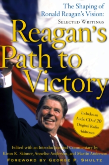 Image for Reagan's path to victory: the shaping of Ronald Reagan's vision : selected writings
