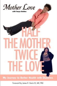 Image for Half the Mother, Twice the Love