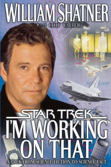 Image for I'm Working On That: A Trek From Science Fiction To Science Fact