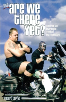 Image for Are We There Yet?: Tales from the Never-Ending Travels of WWE Superstars