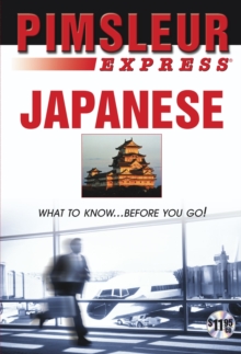 Image for Express Japanese : Learn to Speak and Understand Japanese with Pimsleur Language Programs