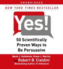 Image for Yes! : 50 Scientifically Proven Ways to Be Persuasive