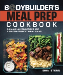 Image for Bodybuilder's meal prep cookbook  : 64 make-ahead recipes and 8 macro-friendly meal plans