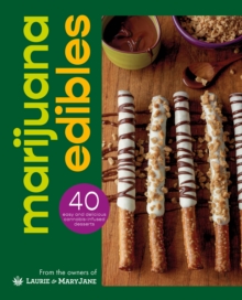 Image for Marijuana edibles  : 40 easy & delicious cannabis confections