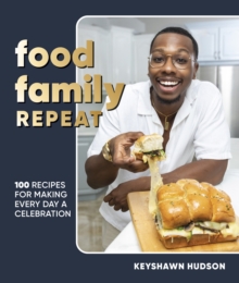 Image for Food family repeat  : recipes for making every day a celebration