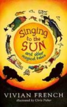 Image for Singing to the sun and other magical tales