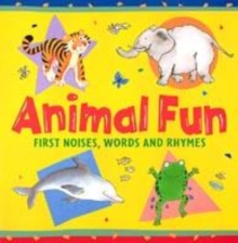 Image for Animal fun  : first noises, words and rhymes