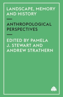 Image for Landscape, memory and history  : anthropological perspectives