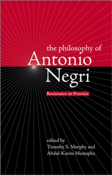 Philosophy of Antonio Negri, Volume One