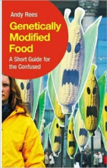 Image for Genetically modified food  : a short guide for the confused