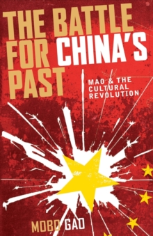 Image for The Battle For China's Past : Mao and the Cultural Revolution