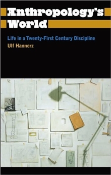 Image for Anthropology's World : Life in a Twenty-first-century Discipline