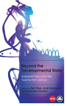 Image for Beyond the developmental state  : industrial policy into the twenty-first century