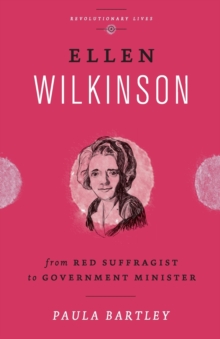 Image for Ellen Wilkinson  : from red suffragist to government minister