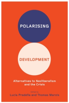 Image for Polarizing development  : alternatives to neoliberalism and the crisis