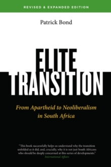 Image for Elite transition  : from Apartheid to neoliberalism in South Africa