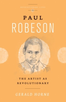Image for Paul Robeson : The Artist as Revolutionary