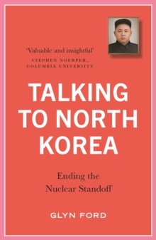 Image for Talking to North Korea  : ending the nuclear standoff