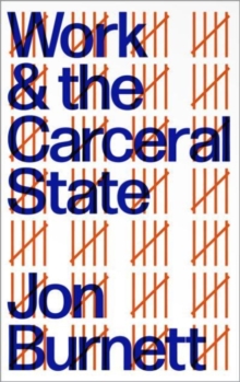 Image for Work and the carceral state