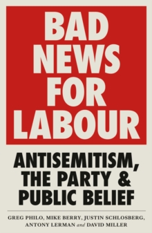 Image for Bad news for Labour  : antisemitism, the party and public belief