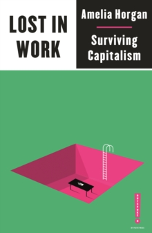 Cover for: Lost in Work: Escaping Capitalism.