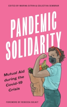 Pandemic Solidarity: Mutual Aid during the Covid-19 Crisis