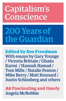 Capitalism’s Conscience: 200 Years of the Guardian