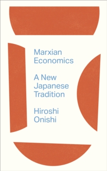 Marxian Economics: A New Japanese Tradition