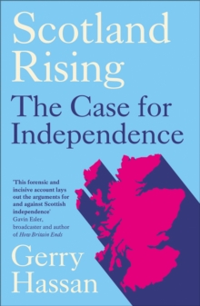 Image for Scotland rising  : the case for independence