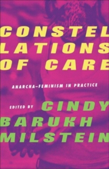 Cover for: Constellations of Care : Anarcha-Feminism in Practice