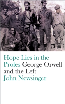 Hope Lies in the Proles: George Orwell and the Left