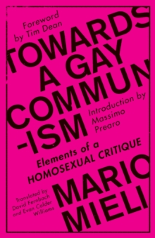 Image for Towards a gay communism  : elements of a homosexual critique