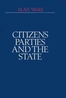 Image for Citizens, Parties and the State
