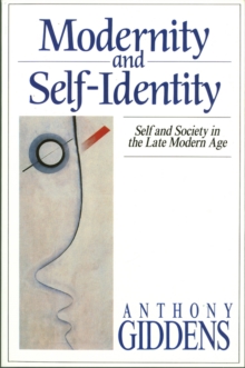 Image for Modernity and self-identity  : self and society in the late modern age
