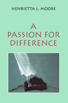 Image for A Passion for Difference : Essays in Anthropology and Gender