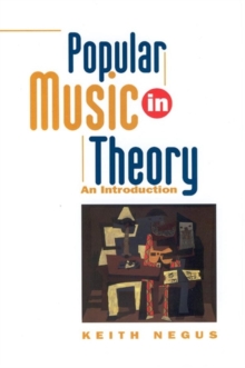 Image for Popular Music in Theory : An Introduction