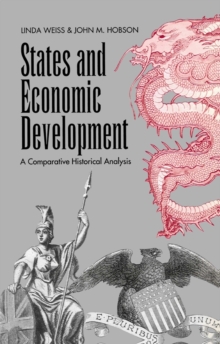 Image for States and Economic Development : A Comparative Historical Analysis