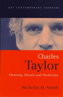 Image for Charles Taylor  : meaning, morals and modernity
