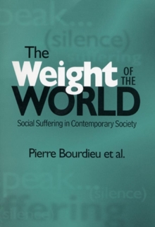 Image for The weight of the world  : social suffering in contemporary society